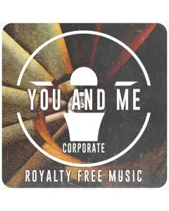 You and Me (Inspirational Acoustic Corporate) - 5 Versions