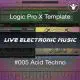 Acid Techno Logic Pro X Template | Live Electronic Music Tutorial 005